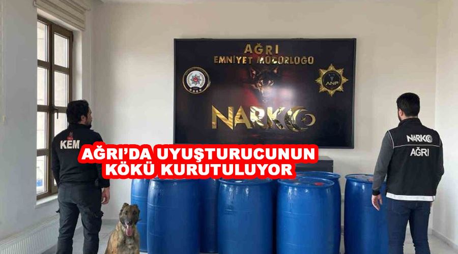Ağrı’da uyuşturucunun kökü kurutuluyor