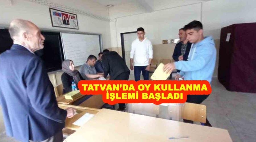 Tatvan’da oy kullanma işlemi başladı