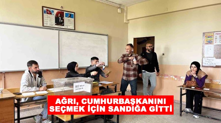 Ağrı, Cumhurbaşkanını seçmek için sandığa gitti