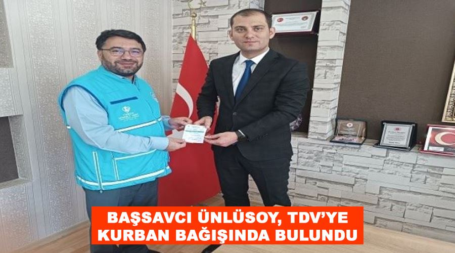 Başsavcı Ünlüsoy, TDV’ye kurban bağışında bulundu