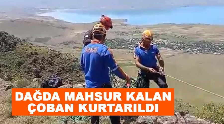 Dağda mahsur kalan çoban kurtarıldı