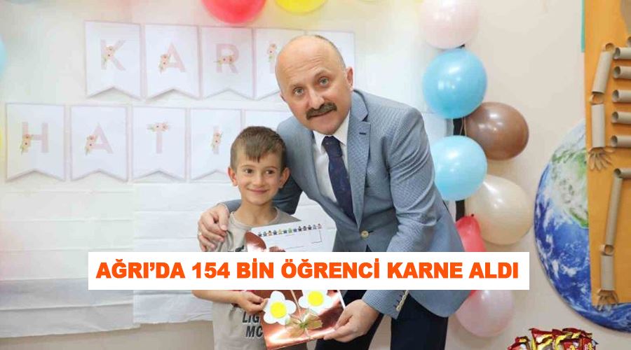 Ağrı’da 154 bin öğrenci karne aldı