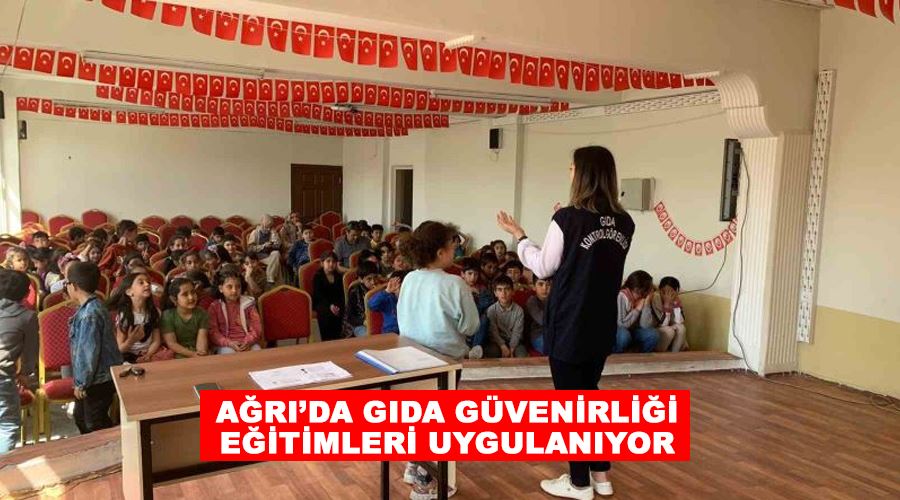 Ağrı’da gıda güvenirliği eğitimleri uygulanıyor
