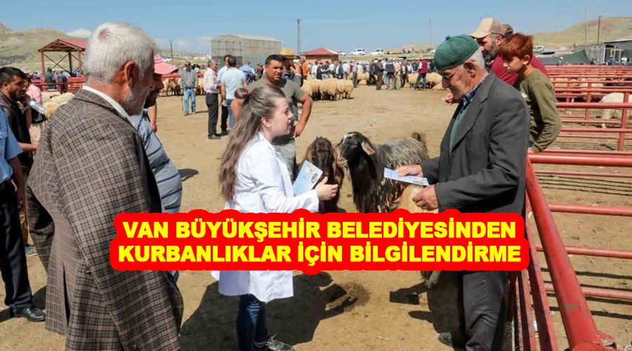Van Büyükşehir Belediyesinden kurbanlıklar için bilgilendirme