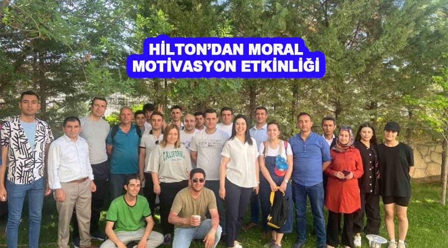 Hilton’dan moral motivasyon etkinliği