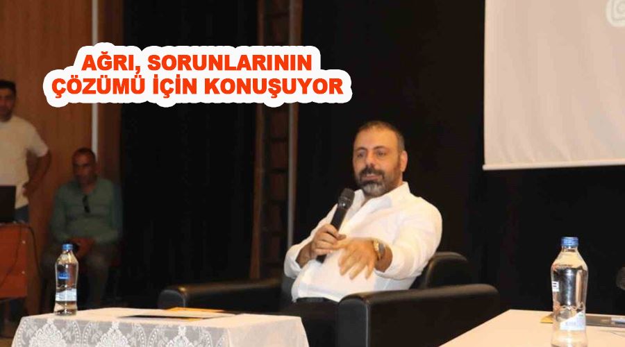 Ağrı, sorunlarının çözümü için konuşuyor