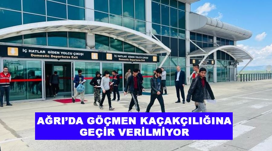 Ağrı’da göçmen kaçakçılığına geçir verilmiyor