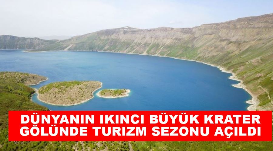 Dünyanın ikinci büyük krater gölünde turizm sezonu açıldı