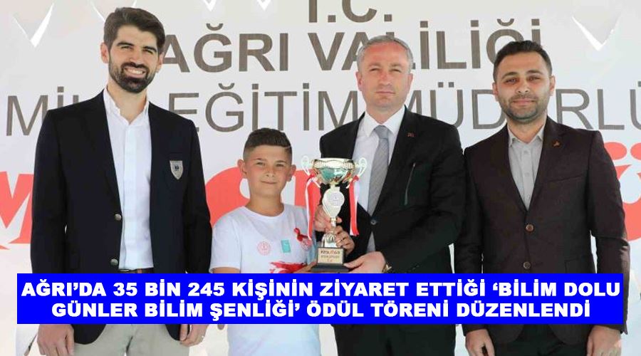 Ağrı’da 35 bin 245 kişinin ziyaret ettiği ‘Bilim Dolu Günler Bilim Şenliği’ ödül töreni düzenlendi