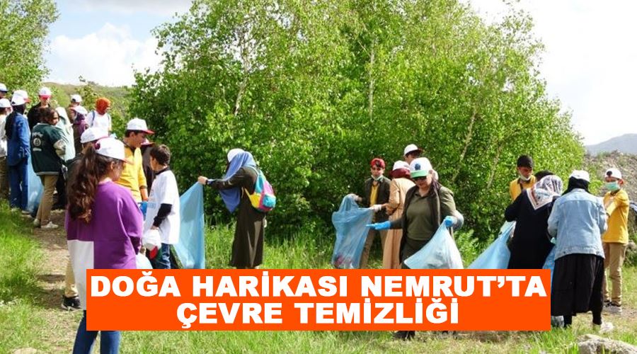 Doğa harikası Nemrut’ta çevre temizliği