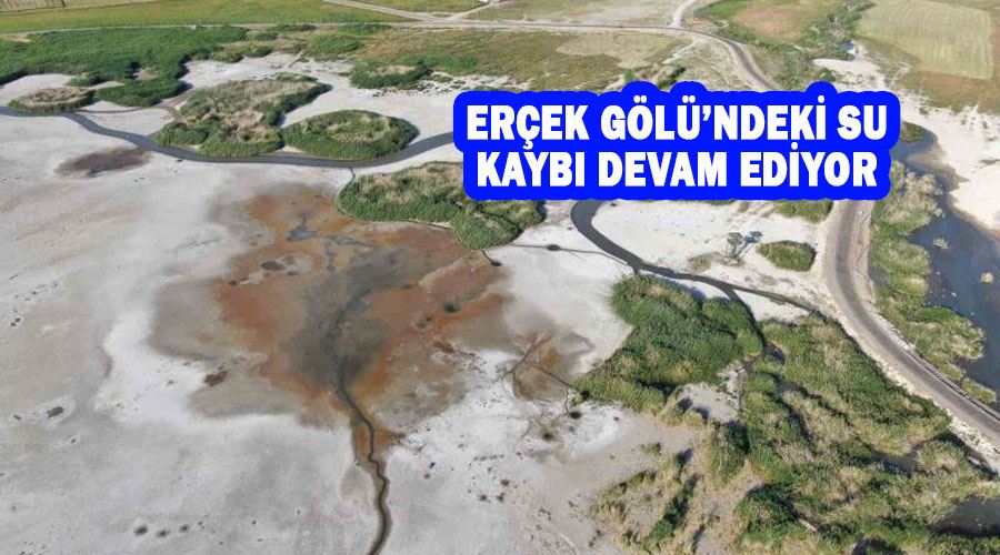 Erçek Gölü’ndeki su kaybı devam ediyor