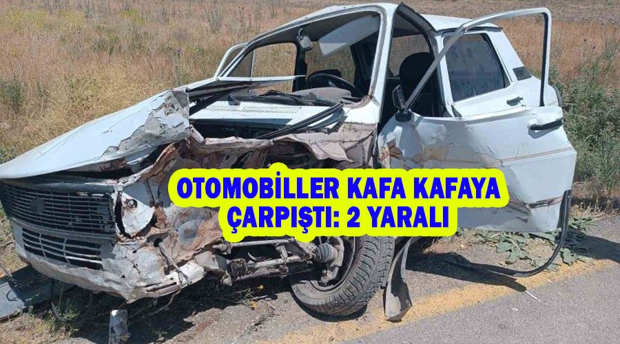 Otomobiller kafa kafaya çarpıştı: 2 yaralı