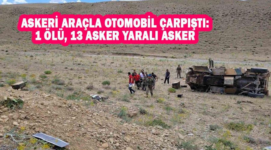 Askeri araçla otomobil çarpıştı: 1 ölü, 13 asker yaralı Asker
