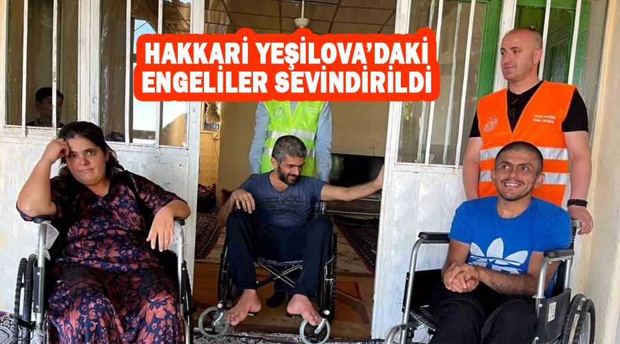 Hakkari Yeşilova’daki engeliler sevindirildi