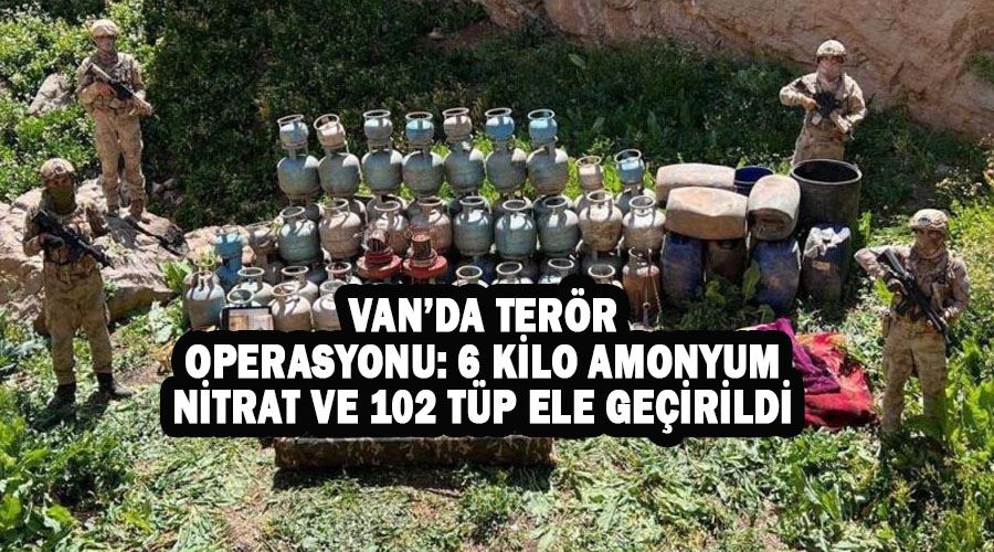 Van’da terör operasyonu: 6 kilo amonyum nitrat ve 102 tüp ele geçirildi