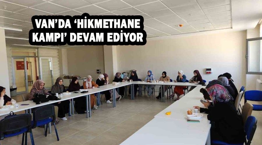 Van’da ‘Hikmethane Kampı’ devam ediyor