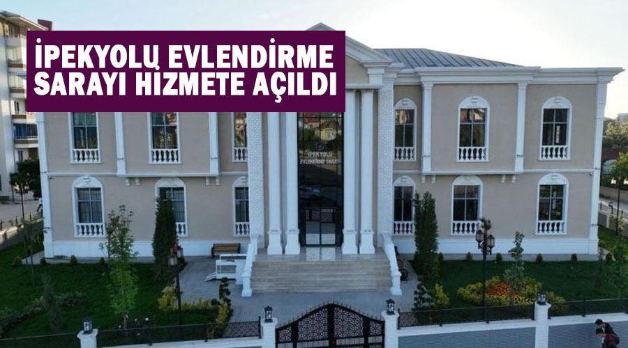 İpekyolu Evlendirme Sarayı hizmete açıldı