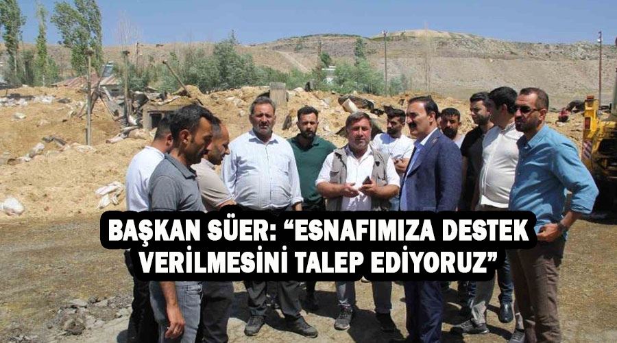 Başkan Süer: “Esnafımıza destek verilmesini talep ediyoruz”