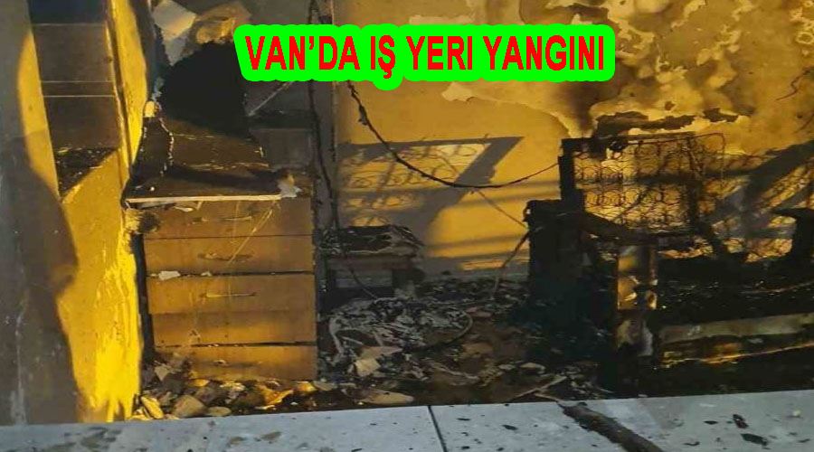 Van’da iş yeri yangını