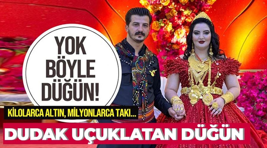 Geline kilolarca altın, damada ise 2 milyon TL’lik takı