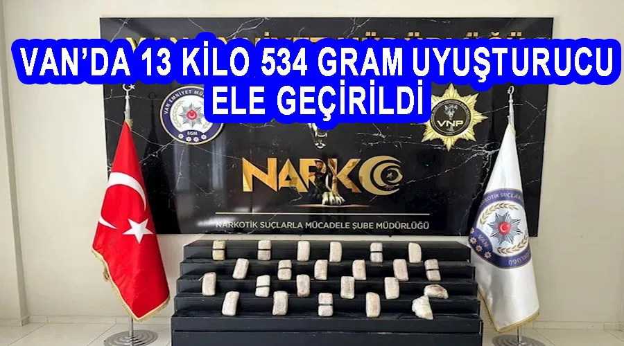 Van’da 13 kilo 534 gram uyuşturucu ele geçirildi