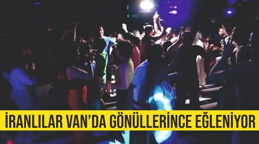 İranlılar Van’da gönüllerince eğleniyor