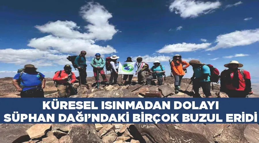 Küresel ısınmadan dolayı Süphan Dağı’ndaki birçok buzul eridi