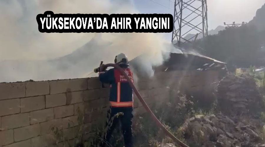 Yüksekova’da ahır yangını