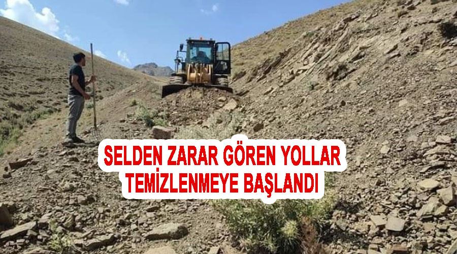 Selden zarar gören yollar temizlenmeye başlandı