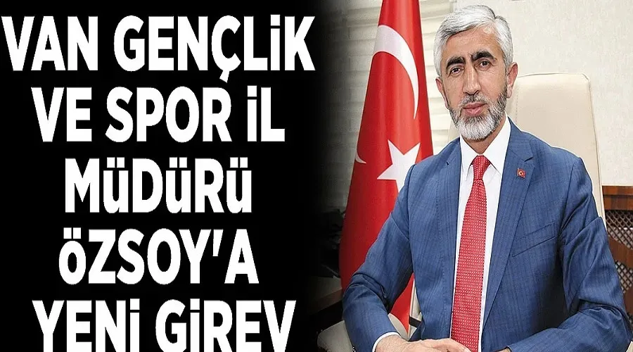 Van Gençlik ve Spor İl Müdürü Özsoy
