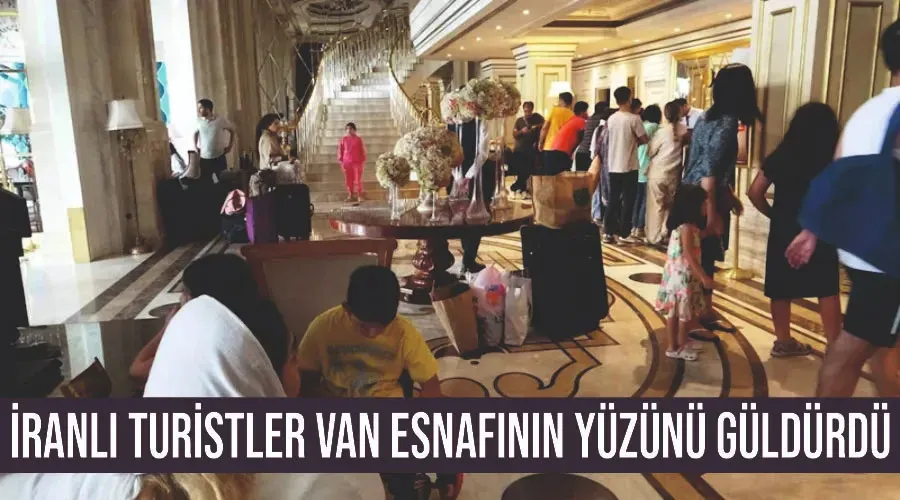 İranlı turistler Van esnafının yüzünü güldürdü