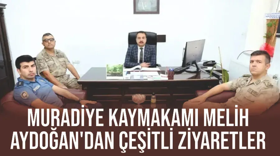 Muradiye Kaymakamı Melih Aydoğan