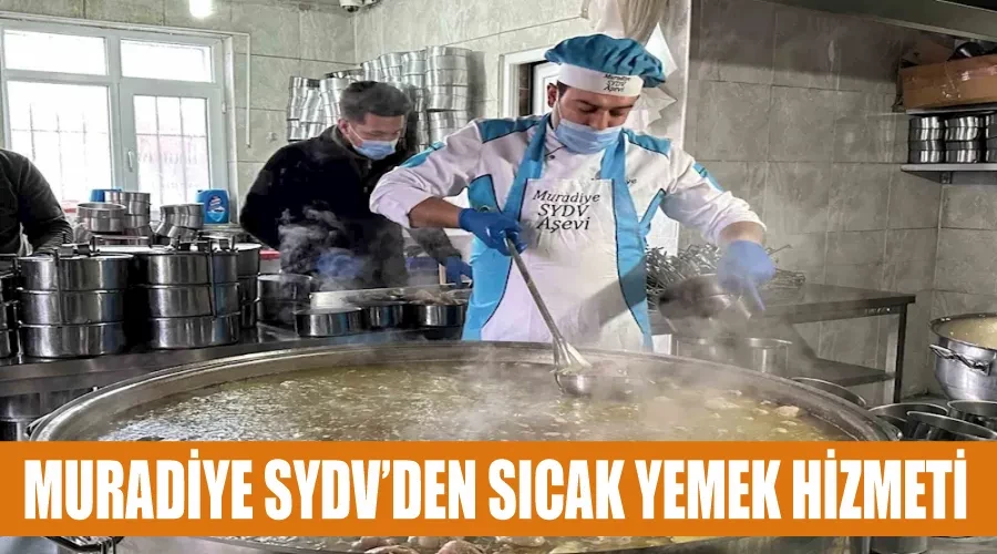 Muradiye SYDV’den sıcak yemek hizmeti
