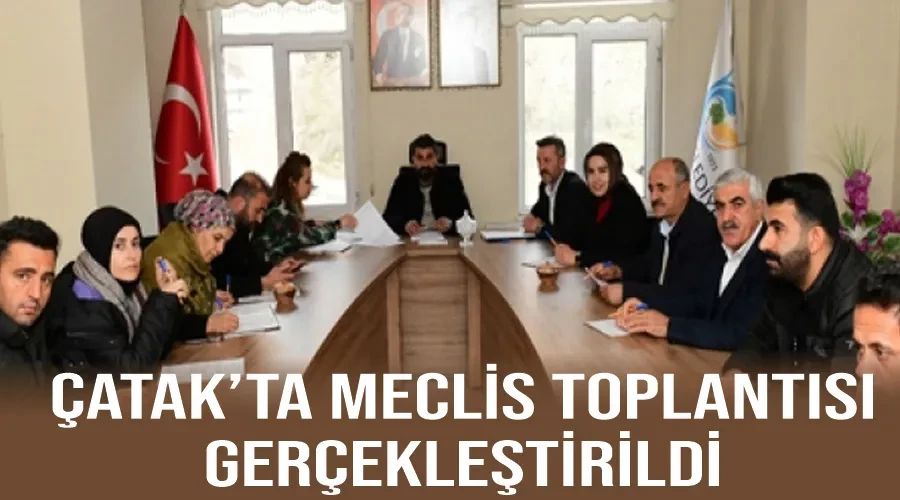 Çatak’ta meclis toplantısı gerçekleştirildi