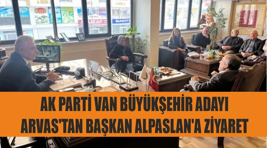 AK Parti Van Büyükşehir adayı Arvas
