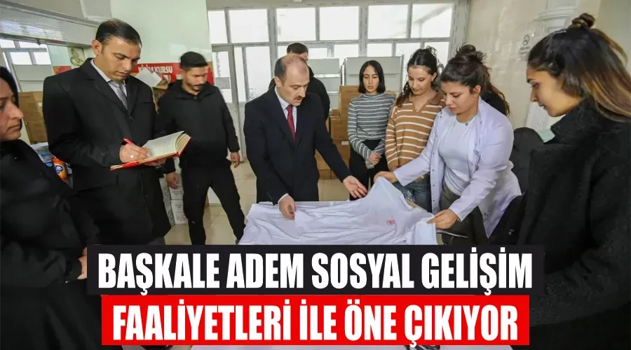 Başkale ADEM sosyal gelişim faaliyetleri ile öne çıkıyor