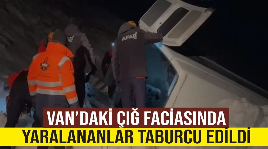Van’daki çığ faciasında yaralananlar taburcu edildi