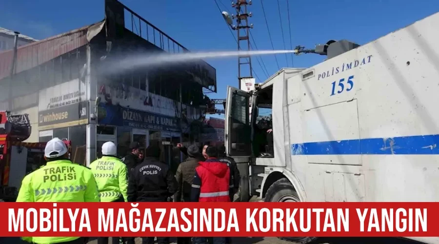 Mobilya mağazasında korkutan yangın