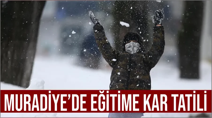 Muradiye’de eğitime kar tatili