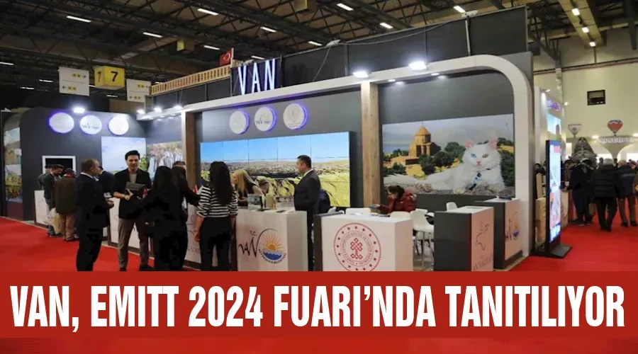 Van, EMITT 2024 Fuarı’nda tanıtılıyor