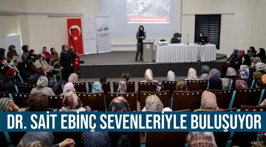  Dr. Sait Ebinç sevenleriyle buluşuyor