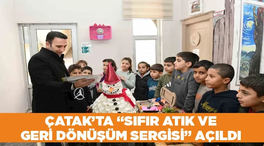 Çatak’ta “Sıfır Atık ve Geri Dönüşüm Sergisi” açıldı