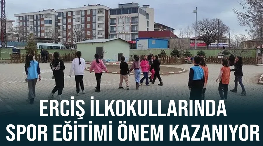 Erciş İlkokullarında Spor Eğitimi Önem Kazanıyor