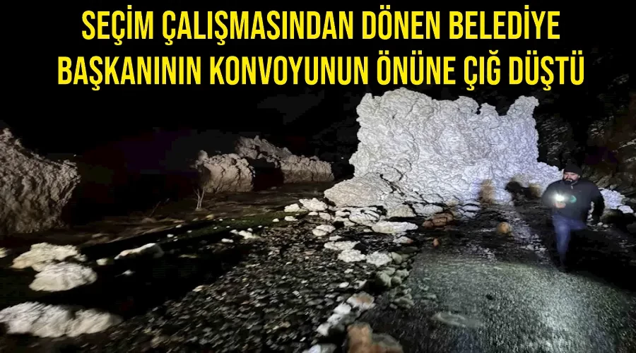 Seçim çalışmasından dönen belediye başkanının konvoyunun önüne çığ düştü