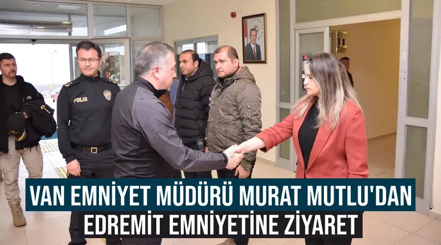 Van Emniyet Müdürü Murat Mutlu