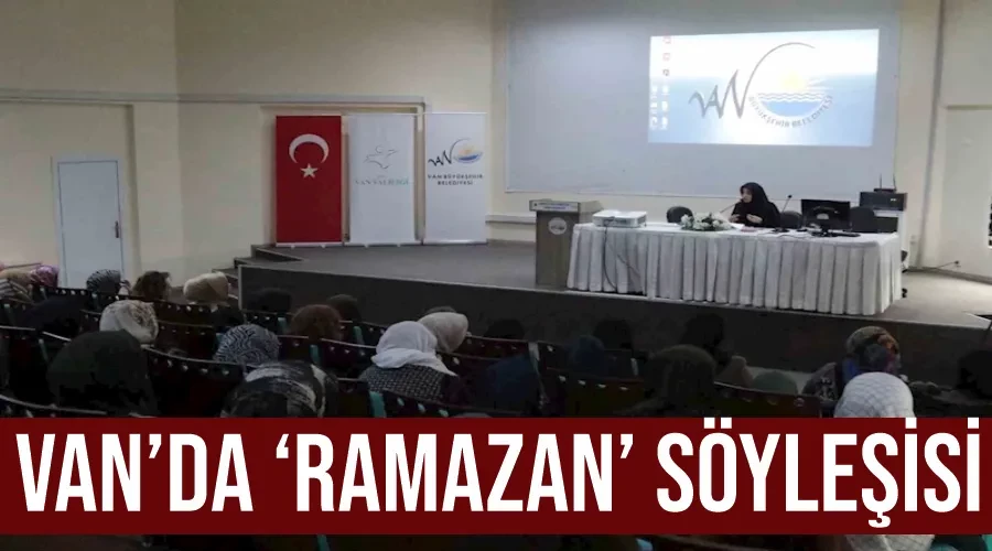 Van’da ‘Ramazan’ söyleşisi