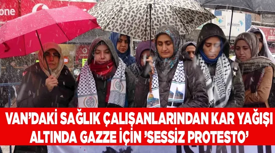 Van’daki sağlık çalışanlarından kar yağışı altında Gazze için ’sessiz protesto’