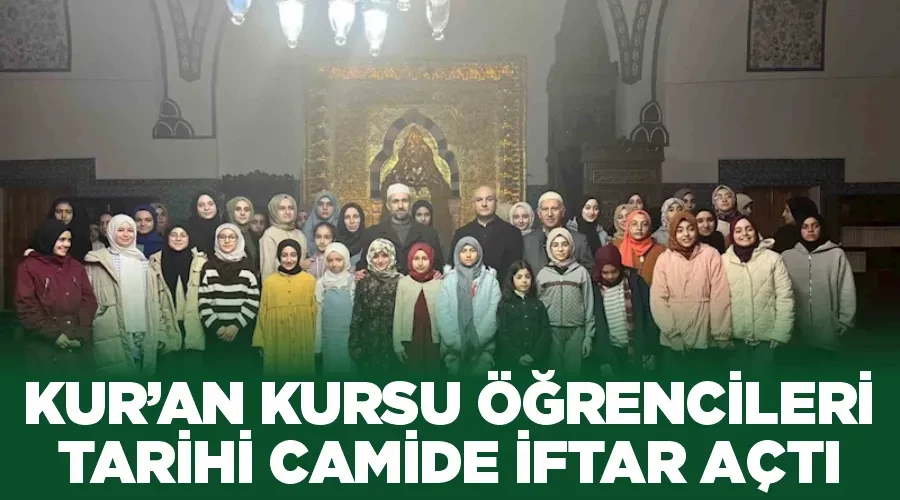 Kur’an kursu öğrencileri tarihi camide iftar açtı