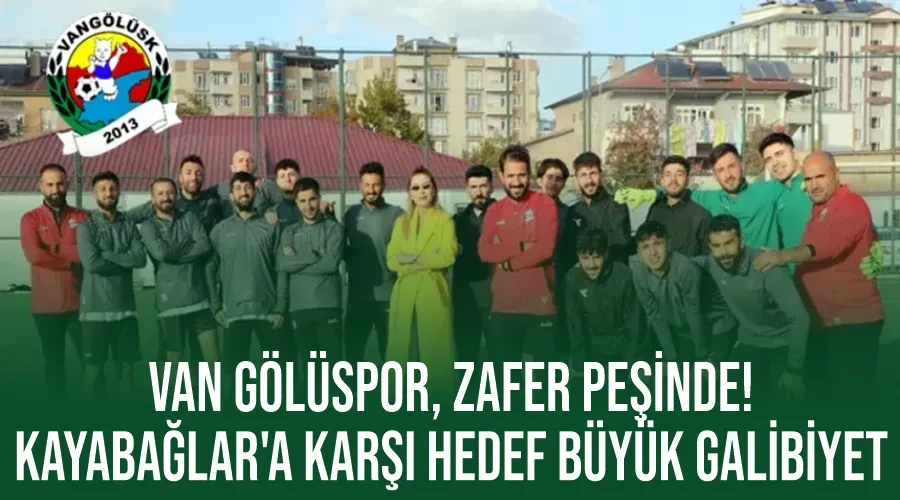 Van Gölüspor, Zafer Peşinde! Kayabağlar