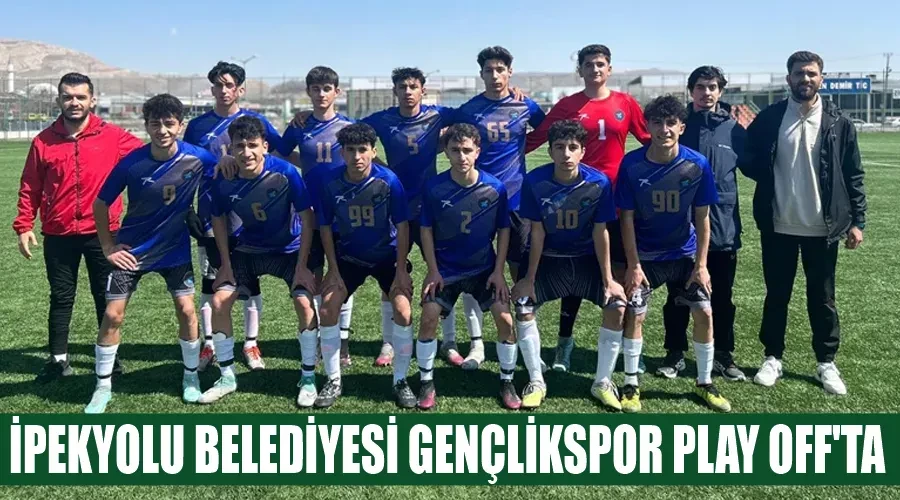 İpekyolu Belediyesi Gençlikspor Play Off
